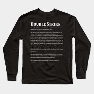 Magic the Gathering - Keyword Double Strike Rules Text Long Sleeve T-Shirt